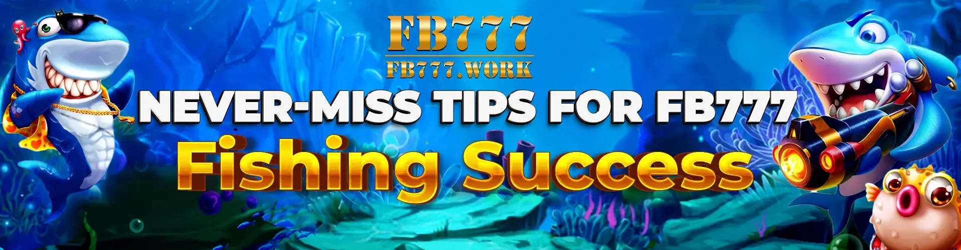 Never-Miss Tips for FB777 Fishing Success